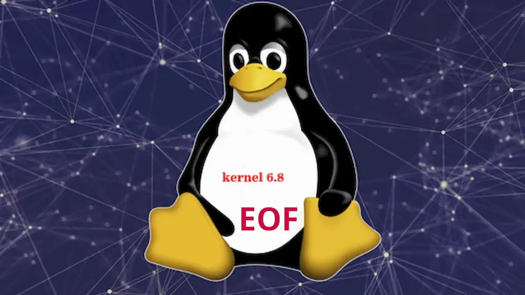 Kernel 6.8 chegou o fim da vida útil! É hora de atualizar para o 6.9