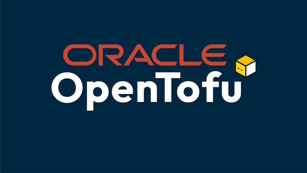 Oracle trocou o Terraform pelo OpenTofu
