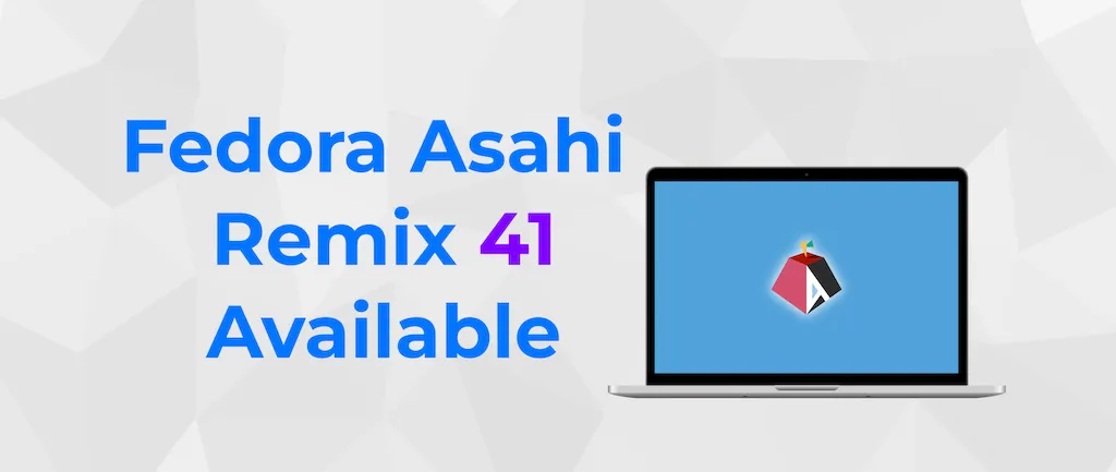 Fedora Asahi Remix 41 lançado com emulação x86 para jogos AAA