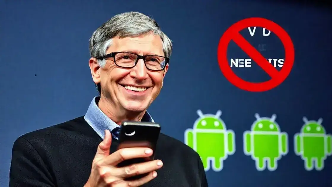 Bill Gates e suas opiniões sobre o Android