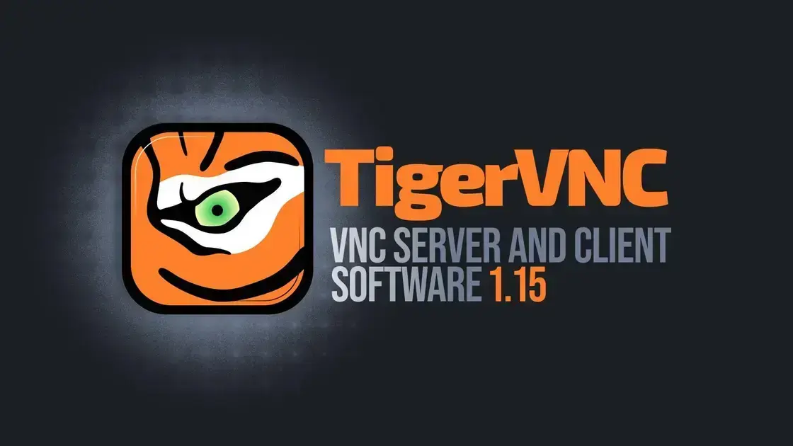 TigerVNC 1.15: Novidades e Suporte Aprimorado para Mouse