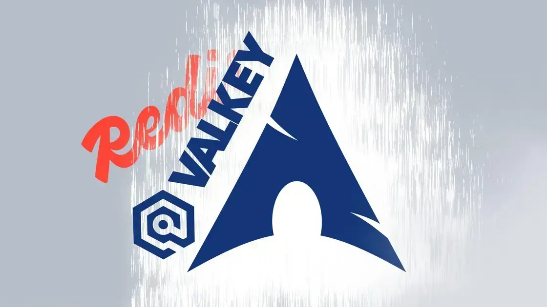 Arch Linux troca Redis por Valkey: A nova promessa para desenvolvedores