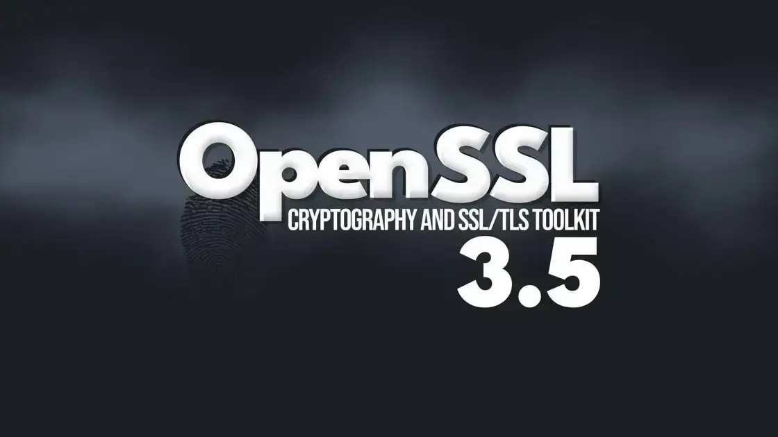 OpenSSL 3.5: Novidades e Melhorias na Criptografia